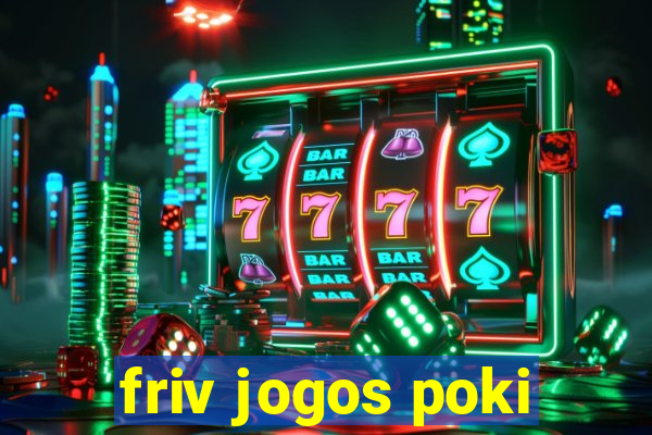 friv jogos poki